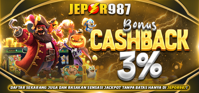 JEPOR987 BONUS CASHBACK 3$