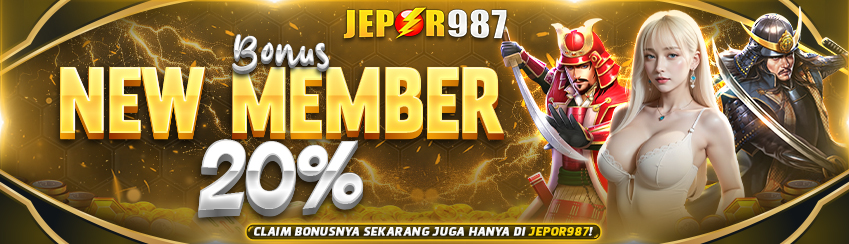 Bonus Member Baru 20% JEPOR987