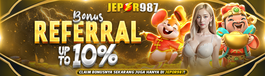 Bonus Referal JEPOR987 UP TO 10%